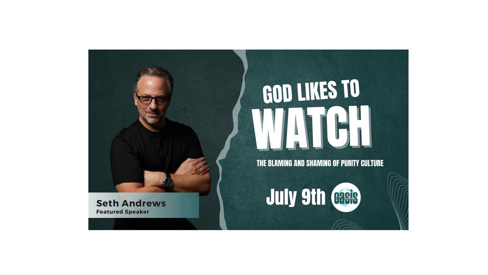 God Likes to Watch: The Blaming and Shaming of Purity Culture | Seth Andrews| Weekly Sunday Gathering