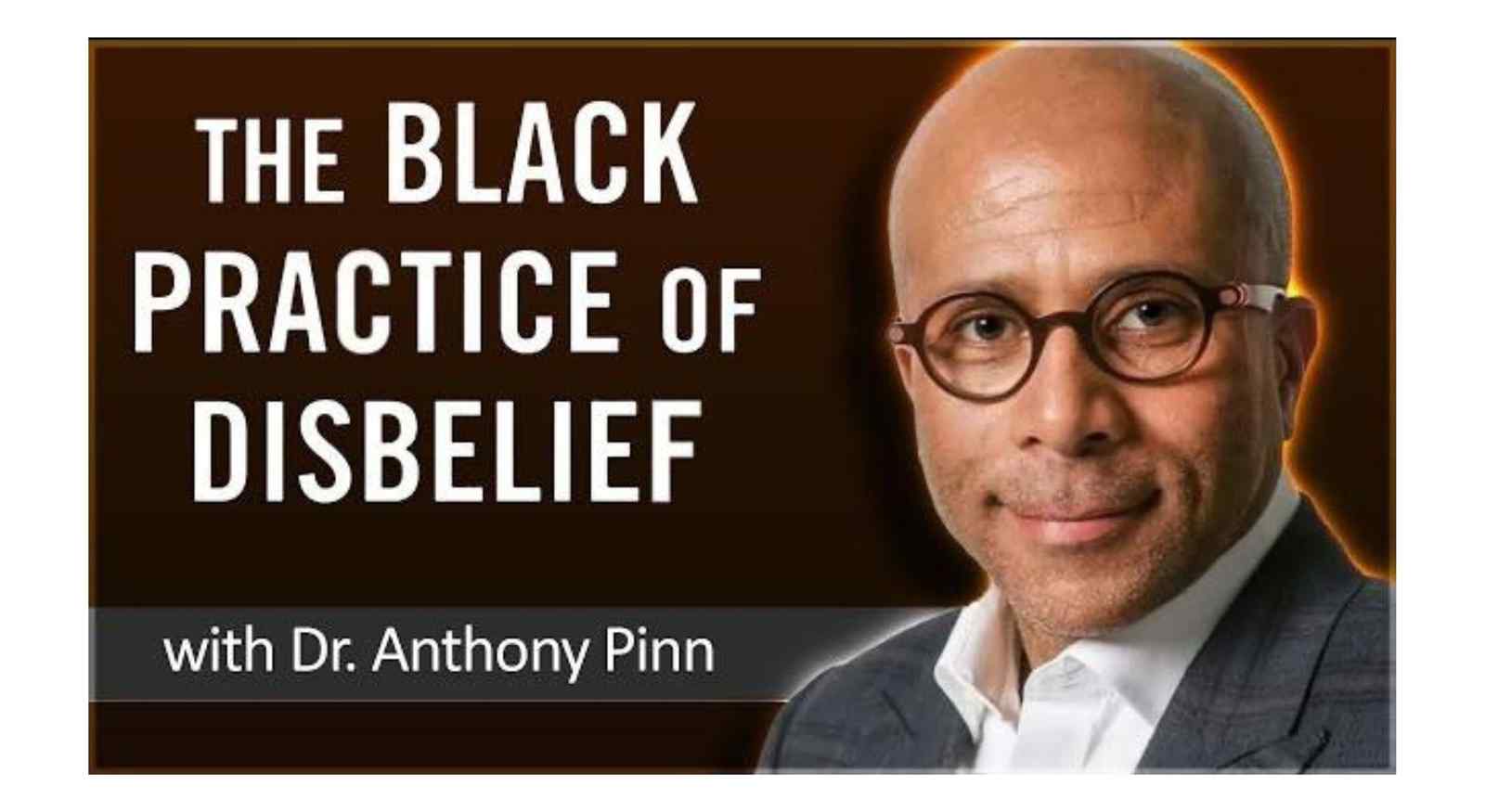 Black Humanism | Dr Anthony Pinn | Weekly Sunday Gathering