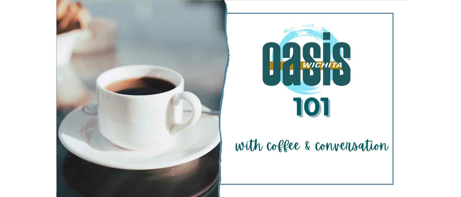 Oasis 101 with Coffee & Conversation