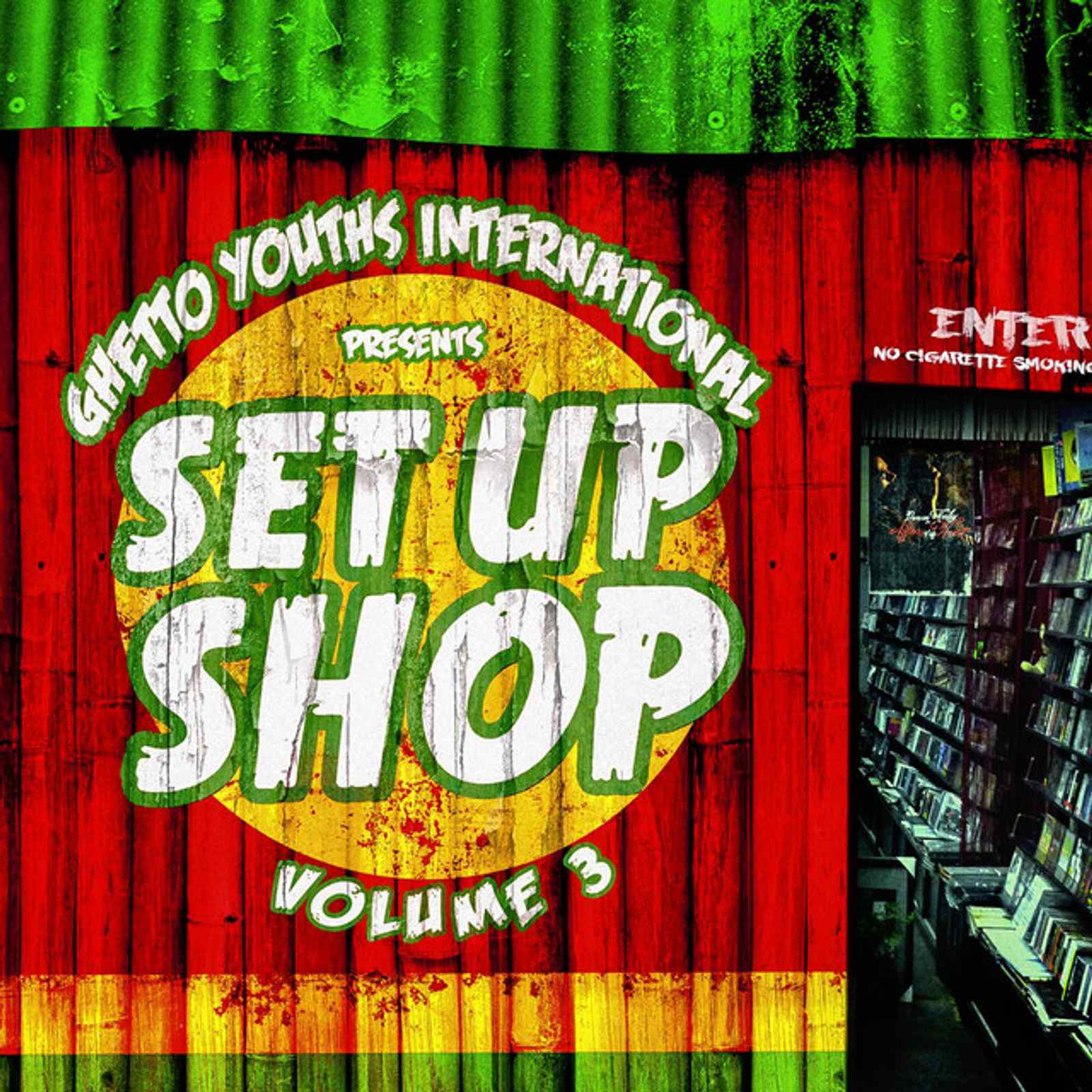 Debut of Ghetto Youths 3RD Compilation Album Set Up Shop Vol. 3