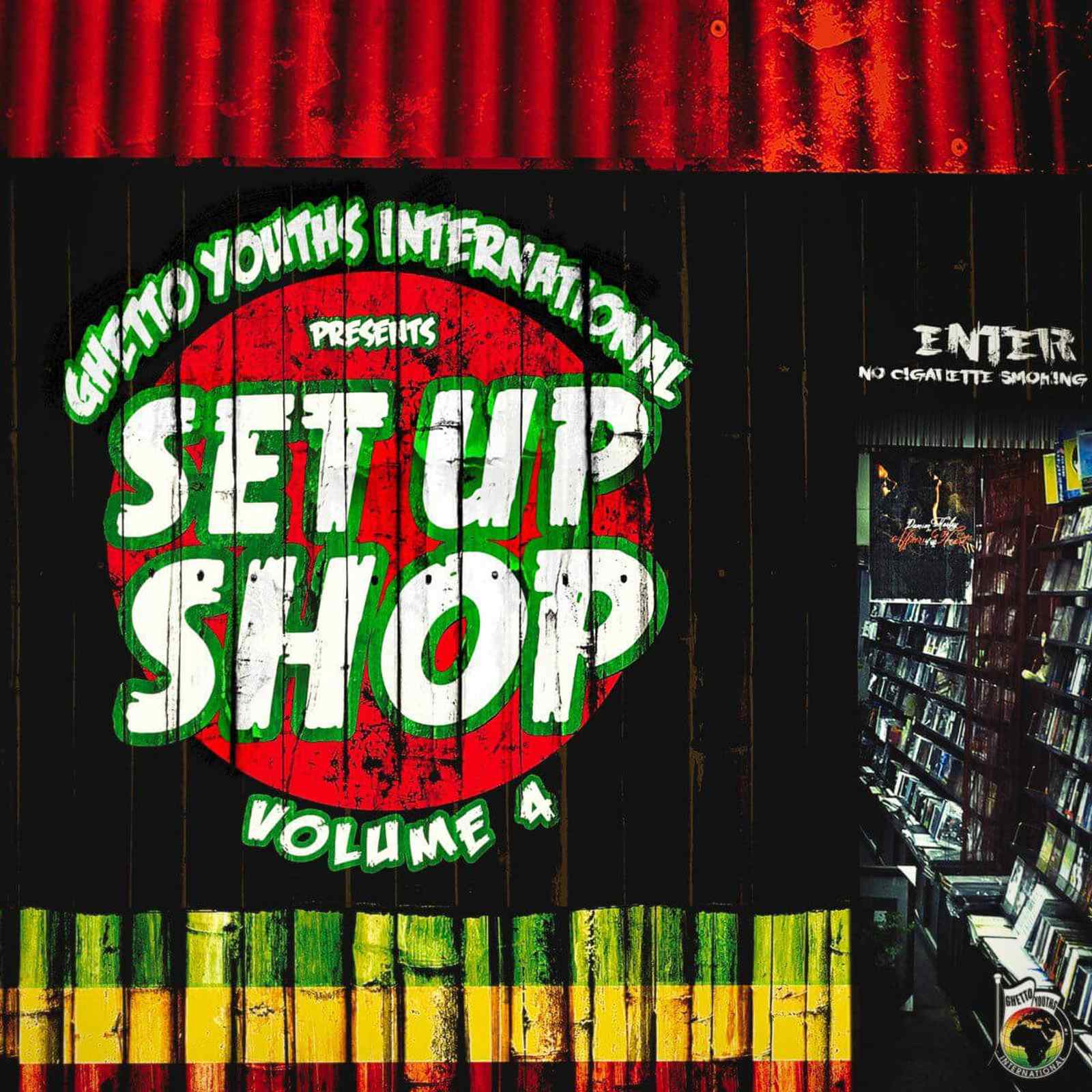 Debut of Ghetto Youths 4th Compilation Album Set Up Shop Vol. 4