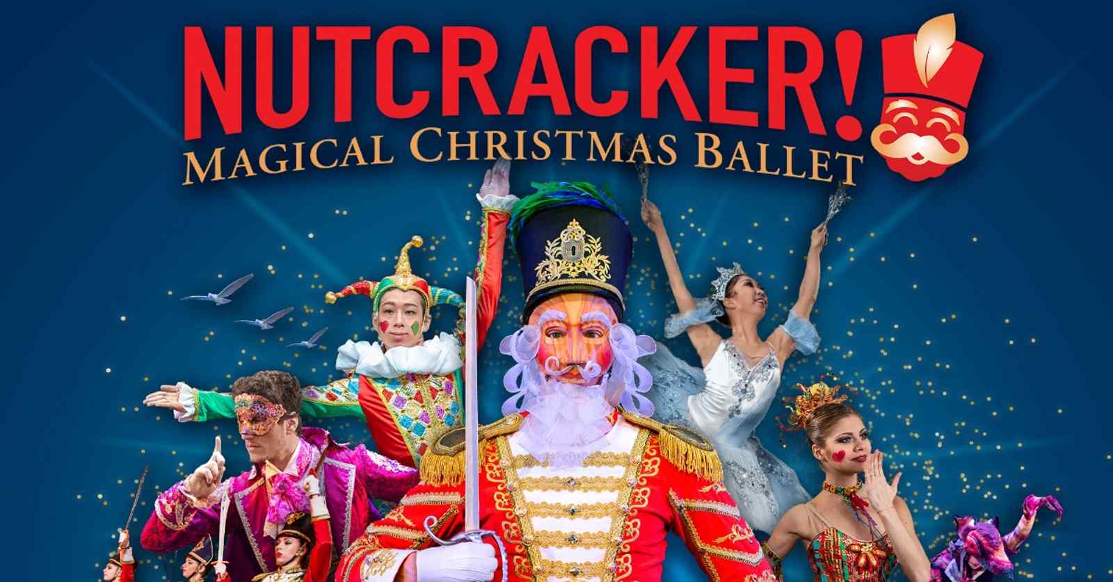 NUTCRACKER! MAGICAL CHRISTMAS BALLET