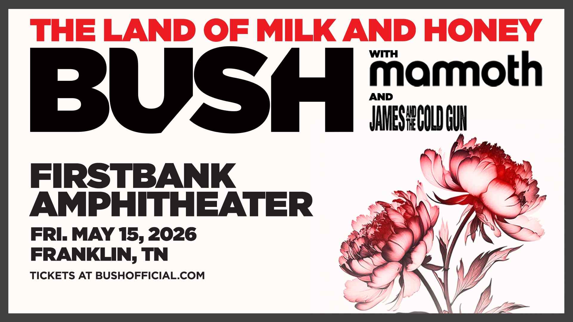 Bush - The Land Of Milk and Honey Tour with special guests Mammoth and James And The Cold Gun