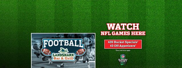 Watch NFL and Games Here with $20 bucket specials and $3 off appetizers. Some restrictions apply.