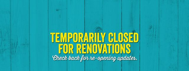 Temporarily Closed for Renovations