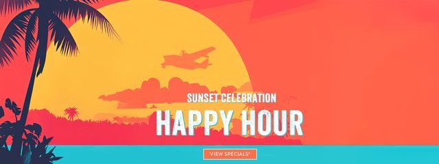 Sunset Celebration Happy Hour. *View Specials.  Sunday - Thursday 9PM - Close