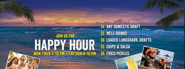 Join us for Happy Hour food and drink specials from 4pm to 10pm Monday through Thursday, Friday and Saturday 8pm until 11pm and Sunday from 8pm until 10pm