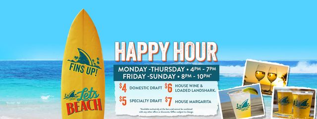 Happy Hour Monday through Thursday 4pm to 7pm and Friday - Sunday 8pm to 10pm. $4 domestic drafts, $5 specialty draft, $6 house wine and loaded landshark plus $7 house margarita
