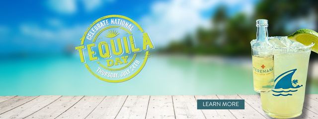Celebrate National Tequila Day Thursday July 24th. Click to learn more. Opens in new window.