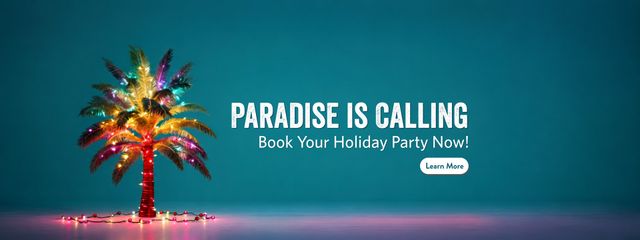 Paradise is calling. Book your holiday party or other event with us now.