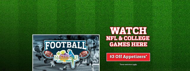 Watch NFL and College Games Here with $3 off appetizers. Some restrictions apply.