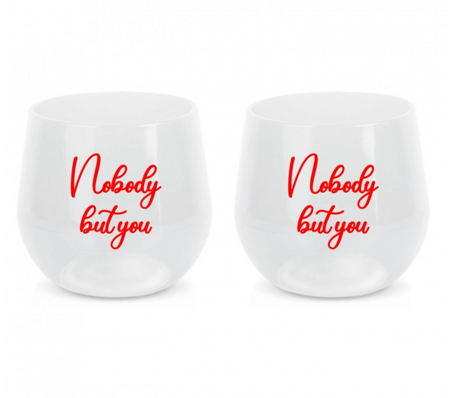 "Nobody But You" Wine Cup Set