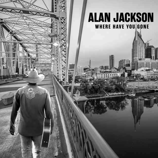 Where Have You Gone by Alan Jackson