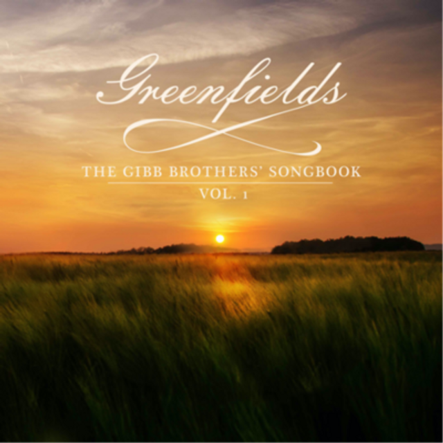'Greenfields: The Gibb Brothers’ Songbook, Vol. 1 by Barry Gibb