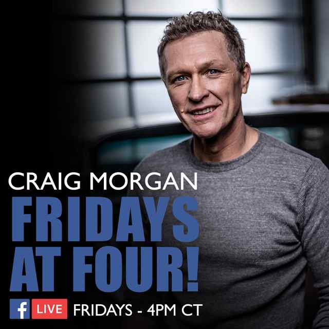 Fridays at Four: Craig Morgan (RESCHEDULED)