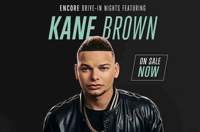 Encore Drive-In Nights: Kane Brown featuring Granger Smith and Lauren Alaina