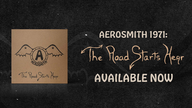 Aerosmith - 1971: The Road Starts Hear - Out Now!!!