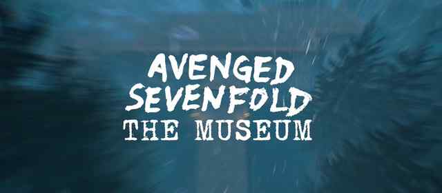 Avenged Sevenfold Presents: The Museum. A 25 Year Celebration.