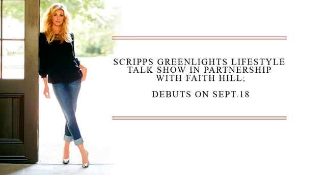 Faith Partners with Scripps Greenlights for Lifestyle Talk Show; Debuts on Sept. 18
