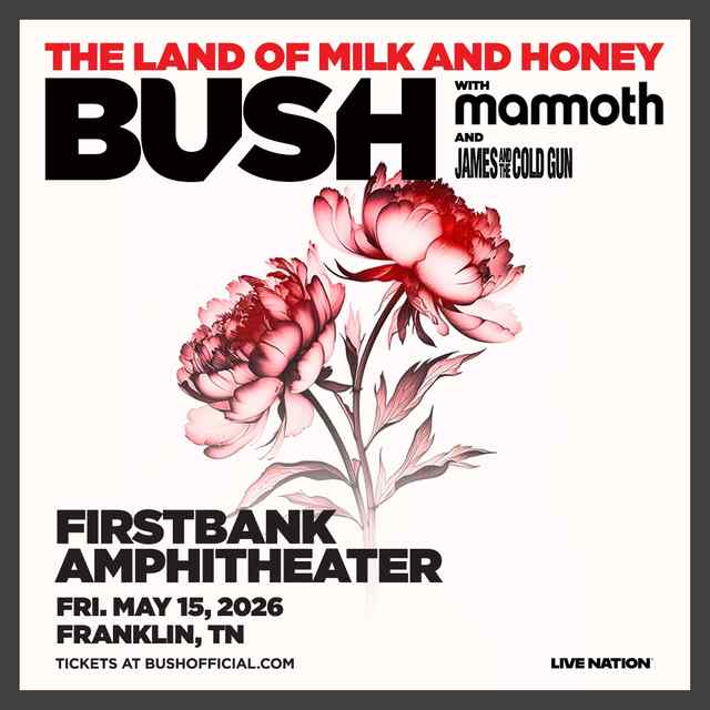 Bush - The Land Of Milk and Honey Tour with special guests Mammoth and James And The Cold Gun