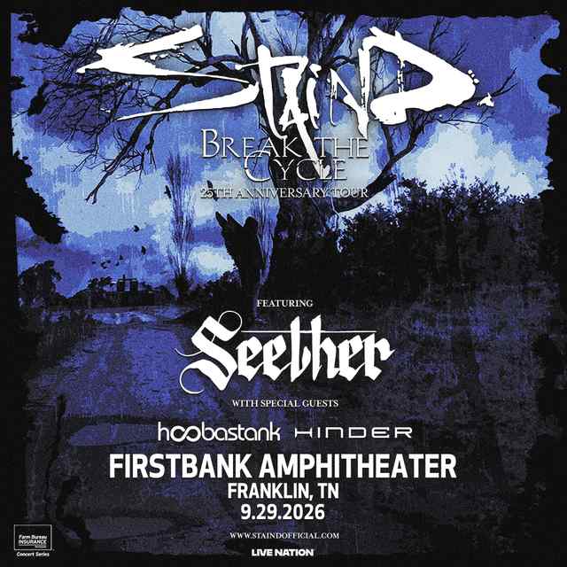 Staind - Break The Cycle 25th Anniversary Tour with special guests Seether, Hoobastank and Hinder