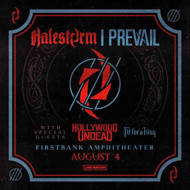 Halestorm & I Prevail with special guests Hollywood Undead and Fit For A King