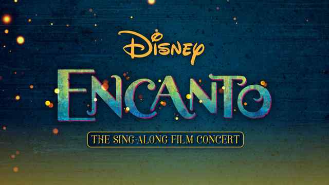 Encanto: The Sing Along Film Concert