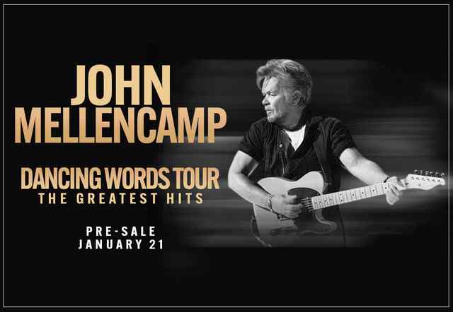 Mellencamp.com John Mellencamp Dancing Words Tour The Greatest Hits Pre-Sale Ticket Details 