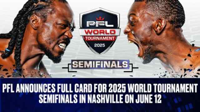PFL Announces Full Card for 2025 World Tournament Semifinals in Nashville on June 12