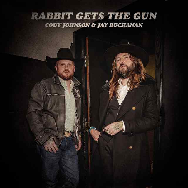 Cody Johnson Releases &ldquo;Rabbit Gets The Gun&rdquo; with Jay Buchanan of Rival Sons