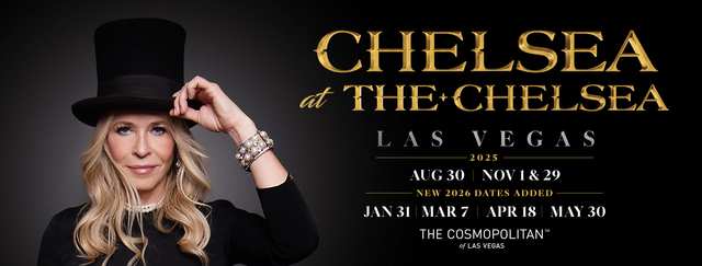 Chelsea at The Chelsea Las Vegas New 2026 Dates Added