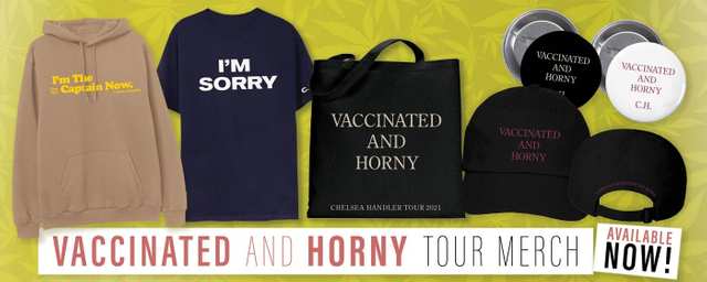 Vaccinated and Horny Tour Merch Available Now 